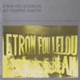 ETRON FOU LELOUBLAN「LES POUMONS GONFLES」